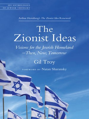 cover image of The Zionist Ideas: Visions for the Jewish Homeland—Then, Now, Tomorrow